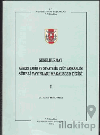 Genelkurmay Askeri Tarih ve Stratejik Etüt Başkanlığı Süreli Yayınları Makaleler Dizini I