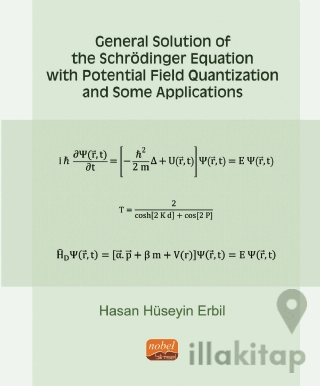 General Solution of the Schrödinger Equation with Potential Field Quantization and Some Applications