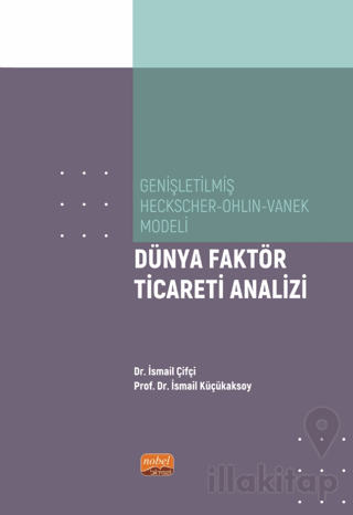 Genişletilmiş Heckscher - Ohlin - Vanek Modeli - Dünya Faktör Ticareti Analizi