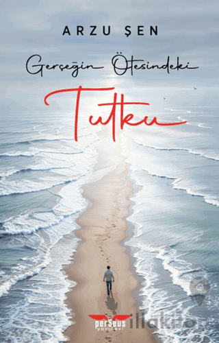 Gerçeğin Ötesindeki Tutku