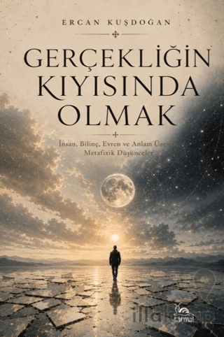 Gerçekliğin Kıyısında Olmak