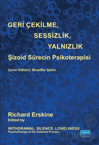 Geri Çekilme, Sesizlik, Yalnızlık, Şizoid Sürecin Psikoterapisi