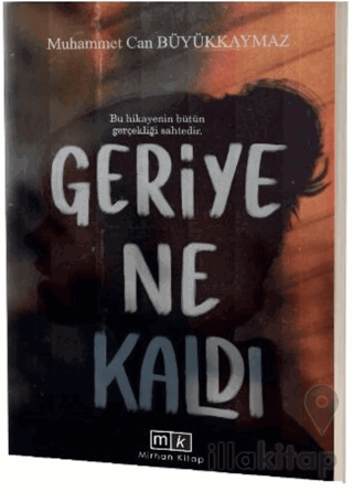 Geriye Ne Kaldı - Bu Hikayenin Bütün Gerçekliği Sahtedir