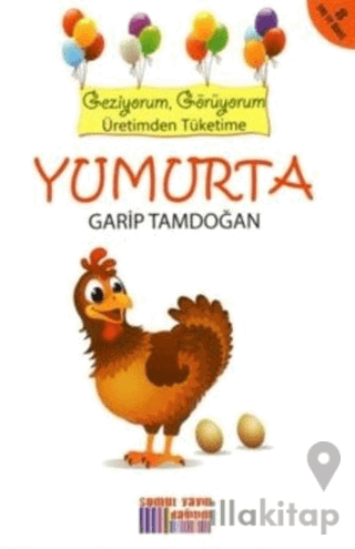 Geziyorum, Görüyorum Üretimden Tüketime: Yumurta