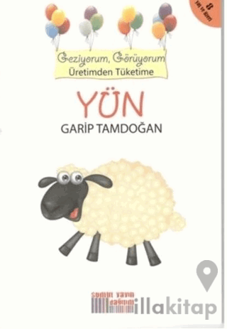 Geziyorum, Görüyorum Üretimden Tüketime : Yün