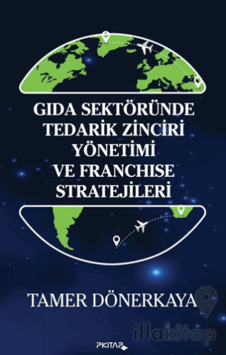 Gıda Sektöründe Tedarik Zinciri Yönetimi ve Franchıse Stratejileri