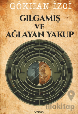 Gılgamış ve Ağlayan Yakup