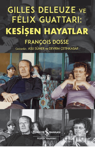 Gilles Deleuze ve Felix Guattari: Kesişen Hayatlar