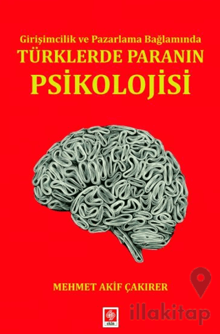 Girişimcilik ve Pazarlama Bağlamında Türklerde Paranın Psikolojisi