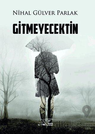 Gitmeyecektin