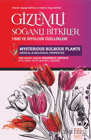 Gizemli Soğanlı Bitkiler Tıbbi ve Biyolojik Özellikleri