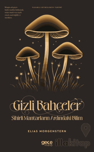 Gizli Bahçeler Sihirli Mantarların Ardındaki Bilim