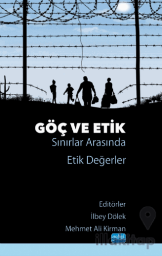 Göç ve Etik - Sınırlar Arasında Etik Değerler