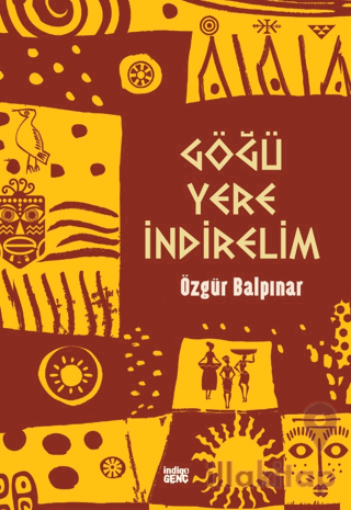 Göğü Yere İndirelim