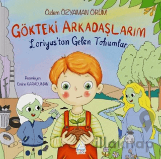 Gökteki Arkadaşlarım: Loriyus’tan Gelen Tohumlar