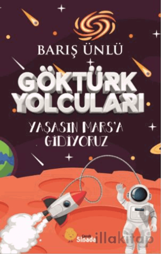 Göktürk Yolcuları Yaşasın Mars’a Gidiyoruz