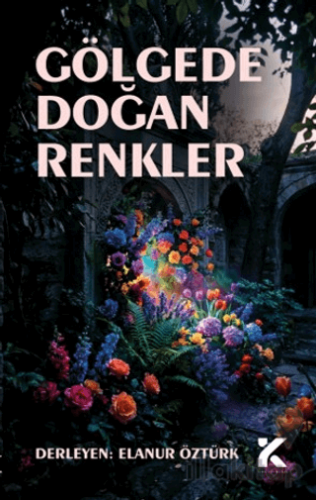 Gölgede Doğan Renkler