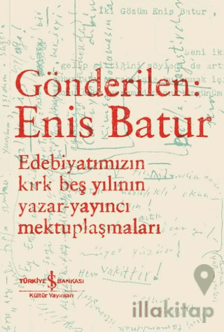 Gönderilen: Enis Batur – Edebiyatımızın Kırk Beş Yılının Yazar – Yayın