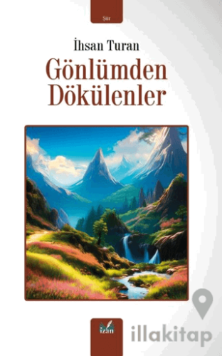 Gönlümden Dökülenler