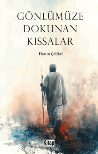 Gönlümüze Dokunan Kıssalar
