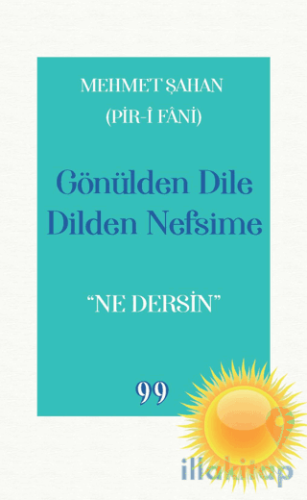 Gönülden Dile Dilden Nefsime - Ne Dersin