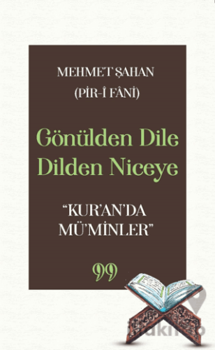 Gönülden Dile Dilden Niceye “Kur’an’da Mü’minler”