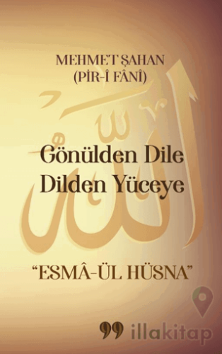 Gönülden Dile Dilden Yüceye “Esmâ-ül Hüsna”