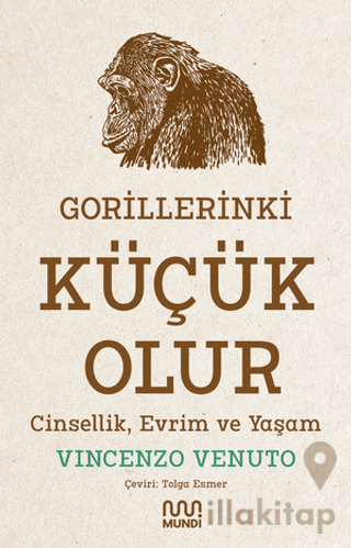 Gorillerinki Küçük Olur: Cinsellik, Evrim ve Yaşam