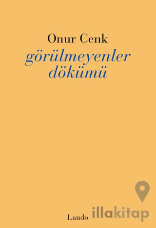 Görülmeyenler Dökümü