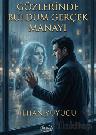 Gözlerinde Buldum Gerçek Manayı