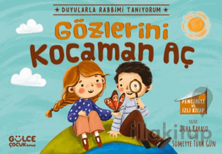 Gözlerini Kocaman Aç - Duyularla Rabbimi Tanıyorum 3 (Pencereli Kitap)