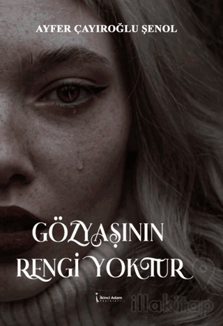 Gözyaşının Rengi Yoktur
