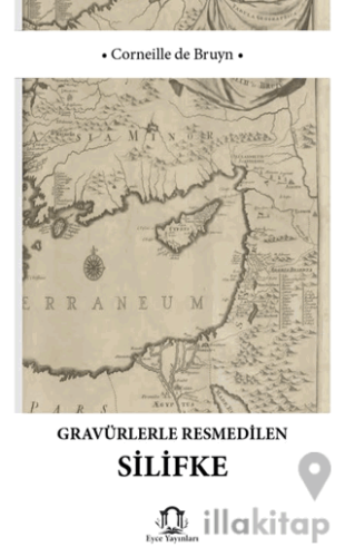 Gravürlerle Resmedilen Silifke