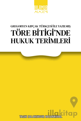 Gregoryen Kıpçak Türkçesi ile Yazılmış Töre Bitigi'nde Hukuk Terimleri