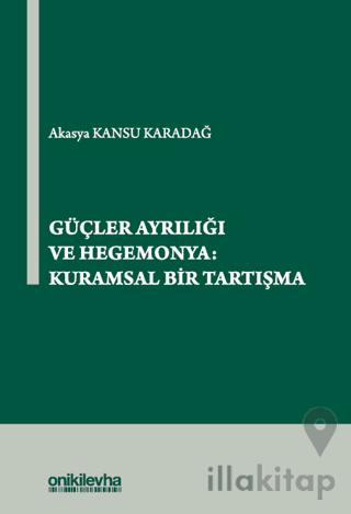 Güçler Ayrılığı ve Hegemonya: Kuramsal Bir Tartışma