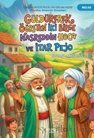Güldürerek Öğreten İki Bİlge Nasreddin Hoca ve İtar Pejo
