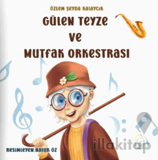 Gülen Teyze ve Mutfak Orkestrası