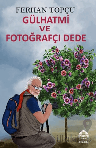 Gülhatmi ve Fotoğrafçı Dede