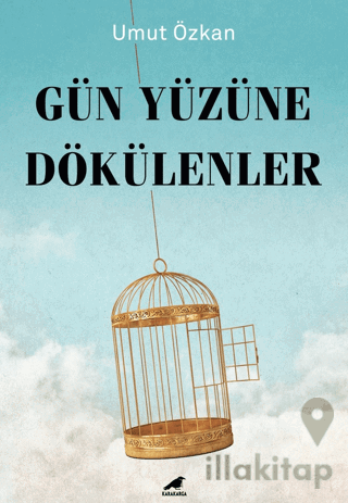 Gün Yüzüne Dökülenler