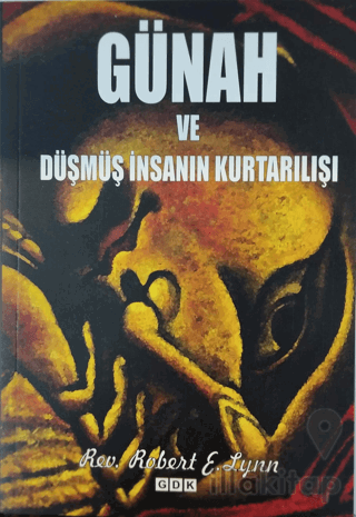 Günah ve Düşmüş İnsanın Kurtarılışı