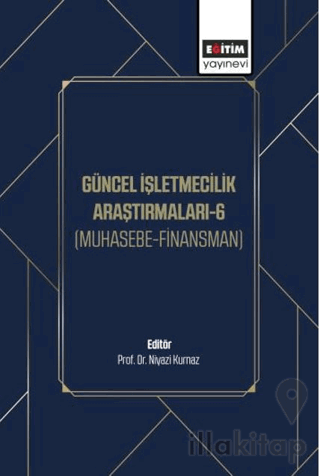 Güncel İşletmecilik Araştırmaları - 6