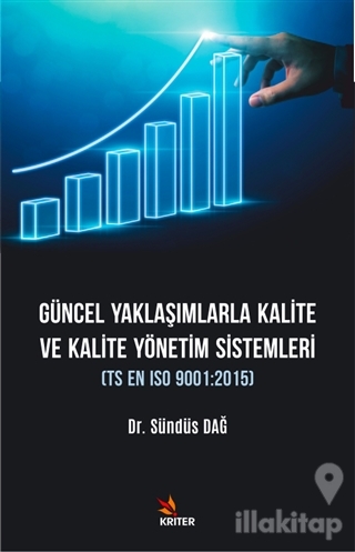 Güncel  Yaklaşımlarla Kalite ve Kalite Yönetimi Sistemleri