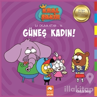 Güneş Kadın! - Kral Şakir İlk Okuma Kitabım 14