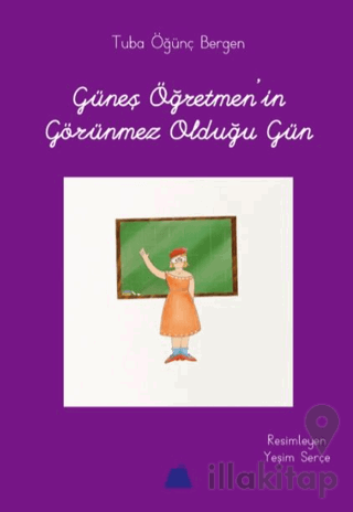 Güneş Öğretmen'in Görünmez Olduğu Gün