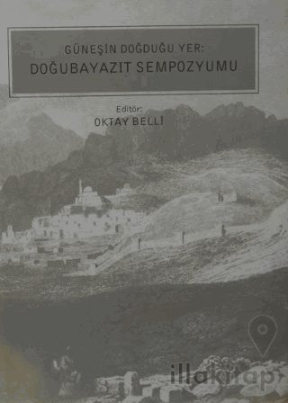 Güneşin Doğduğu Yer: Doğubayazıt Sempozyumu