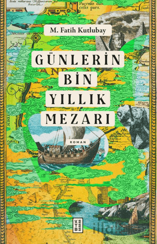 Günlerin Bin Yıllık Mezarı