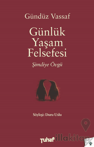 Günlük Yaşam Felsefesi - Şimdiye Övgü