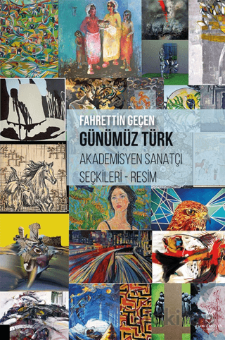 Günümüz Türk Akademisyen Sanatçı Seçkileri - Resim