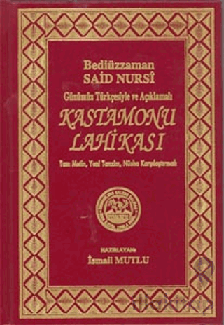 Günümüz Türkçesiyle ve Açıklamalı - Kastamonu Lahikası