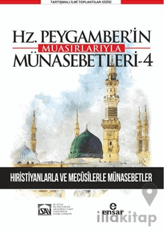 Günümüze Yansımalarıyla Hz. Peygamberin Muasırlarıyla Münasebetleri - 4